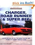 Charger, Road Runner and Super Bee (Motorbooks International Muscle Car Color History)