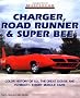 Charger, Road Runner, and Super Bee
