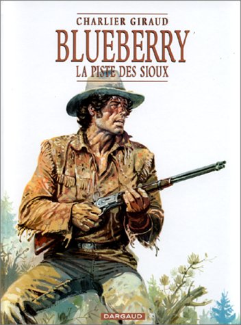 Blueberry, tome 9 : La Piste des Sioux