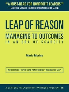 Leap of Reason: Managing to Outcomes In an Era of Scarcity
