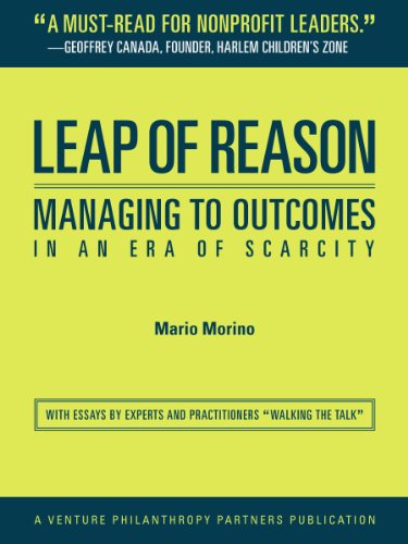 Leap of Reason: Managing to Outcomes In an Era of Scarcity Leap of Reason: Managing to Outcomes In an Era of Scarcity