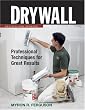 Drywall: Professional Techniques for Great Results