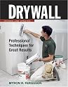 Drywall: Professional Techniques for Great Results