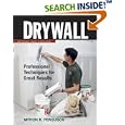 Drywall: Professional Techniques for Great Results