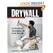 Drywall: Professional Techniques for Great Results