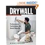 Drywall: Professional Techniques for Great Results