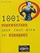 Livres : 1001 expressions pour tout dire en espagnol