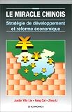 Le Miracle Chinois. Strat�gie de developpement et R�forme �conomique