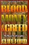 Blood Money & Greed