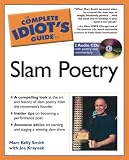 The Complete Idiot`s Guide to Slam Poetry (The Complete Idiot`s Guide)