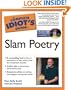 The Complete Idiot's Guide to Slam Poetry