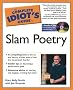 The Complete Idiot's Guide to Slam Poetry with CDROM (Complete Idiot's Guides (Lifestyle Paperback))
