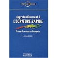 Approfondissement � l'�criture rapide : Prises de notes en fran�ais