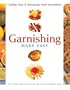 Garnishing Made Easy: Crafting Tasty & Spectacular Food Decorations