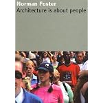 Norman Foster - Architecture is about people. book cover
