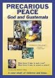 Precarious Peace - God and Guatemala: A case study of violence and hope