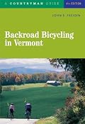 Backroad Bicycling in Vermont, Fourth Edition (Backroad Bicycling)