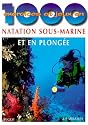 1000 exercices et jeux en natation sous-marine et en plongée