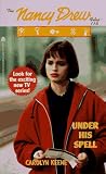  : Under His Spell (The Nancy Drew Files Case No. 116)