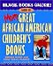 Black Books Galore!: Guide to More Great African American Children's Books