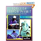Bonefish, Tarpon, Permit : Fly Fishing Guide: The Big Three by Al Raychard