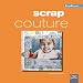 Scrap couture