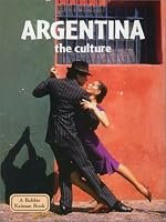 Argentina the Culture (Lands, Peoples, and Cultures, 43)
