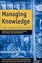 Managing Knowledge: Critical Investigations of Work and Learning (Critical Perspectives on Work and Organisations)