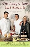 The Lady & Sons Just Desserts: More Than 120 Sweet Temptations from Savannah's Favorite Restaurant