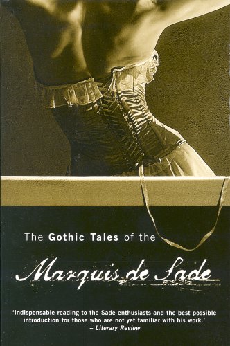 The Gothic Tales of the Marquis de Sade