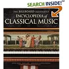 The Billboard Illustrated Encyclopedia of Classical Music by  Vladimir Ashkenazy and Stanley Sadie