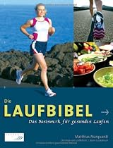 Die Laufbibel. Das Basiswerk für gesundes Laufen