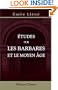 �tudes sur les barbares et le Moyen �ge (French Edition)