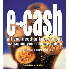 e-cash: Put Your Money Where Your Mouse is (Financial Times Series)