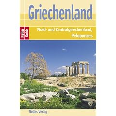 Nelles Guide Griechenland (Reisef�hrer)- Nord- und Zentralgriechenland, Peloponnes