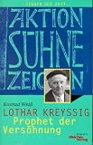 Lothar Kreyssig - Prophet der Vers&ouml;hnung - Konrad Wei&szlig;