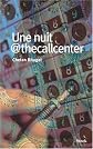Une nuit@thecallcenter (French Edition)