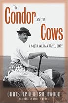 Condor And The Cows: A South American Travel Diary