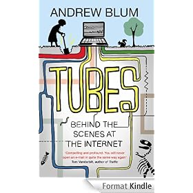 Tubes: Behind the Scenes at the Internet