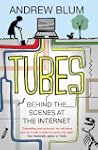 Tubes: Behind the Scenes at the Internet