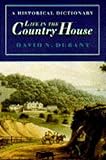 Life in the country house : a historical dictionary
