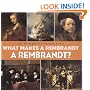What Makes A Rembrandt A Rembrandt?
