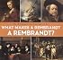 What Makes A Rembrandt A Rembrandt?