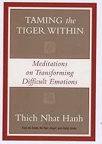 Taming the Tiger Within: Meditations on Transforming Difficult Emotions