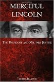 Merciful Lincoln: The President and Military Justice