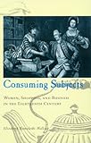 Consuming Subjects: British Women and Consumer Culture in the Eighteenth Century