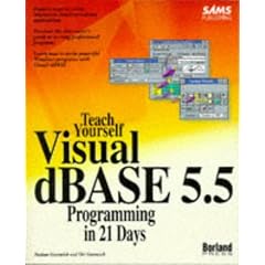 Sams Teach Yourself dBase for Windows Programming in 21 Days