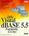 Teach Yourself Visual dBASE 5.5 Programming in 21 Days (Sams Teach Yourself)