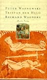 Produkt-Bild: Tristan der Held Richard Wagners