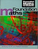 : Foundation Maths (Essential Mathematics for Students)